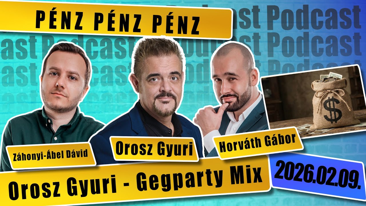 PÉNZ, PÉNZ, PÉNZ - Orosz Gyuri GegParty MIX - a standupos podcast 18. rész