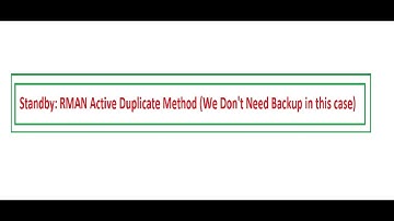 11g Standby : RMAN Active Duplicate method (Without backup)