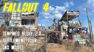 &quot;Fallout 4&quot; Tenpines Bluff 2.0 Settlement Tour | NO MODS