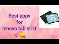 the best apps for lenovo tab m10 🎉🙏