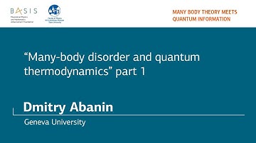 Summer school 2018 / Dmitry Abanin / Part 1. Introduction