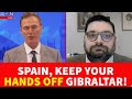 The spanish are hypocrites for demanding britain return gibraltar its british sovereign territory