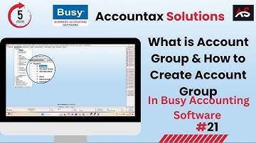 What is Account Group - How to Create Account Group in busy accounting Software -Accountax Solutions