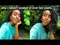 let's talk // why i haven't posted in over 2 years...