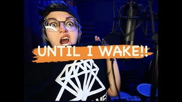 Until I Wake - Self Medicated (IZZY REIGN Vocal Cover)