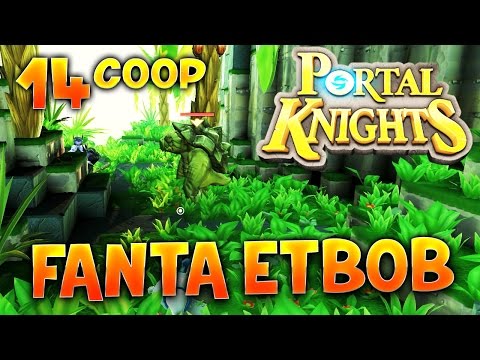 Fanta et Bob dans PORTAL KNIGHTS !!! - Ep.14 : ENFIN UNE SUITE !