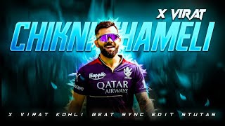 👑Chikni Chameli X Virat Kohli💕• Beat Sync Edit • 🔥WhatsApp Status 💥• KinG X EditZ • #trending. screenshot 4