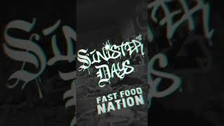 Sinister Days - Fast Food Nation