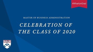 Wharton MBA Virtual Class of 2020 Celebration