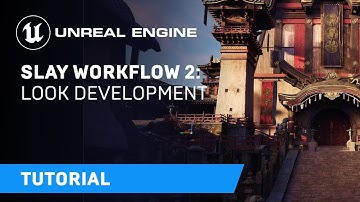 Slay Workflow 2: Look Development | Unreal Engine