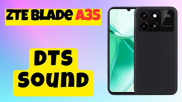 DTS Sound ZTE Blade A35 || How to use DTS sound || DTS sound settings
