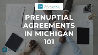 Prenuptial Agreements in Michigan 101 (Everything you need to know)