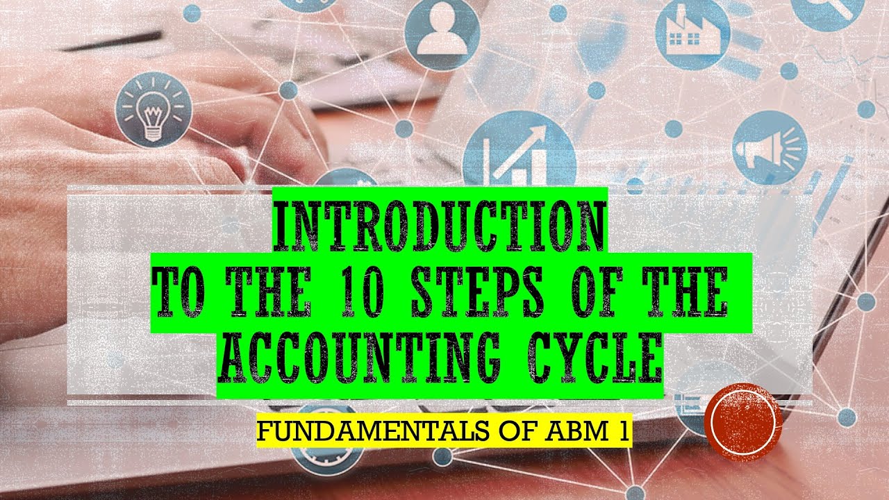 10 Steps of the Accounting Cycle (Brief Taglish Expalnation)