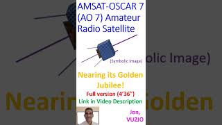 AMSAT OSCAR 7 (AO 7) Amateur Radio Satellite