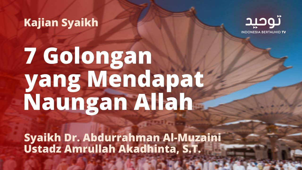 ⁣7 Golongan yang Mendapat Naungan Allah | Syaikh Dr Abdurrahman Al-Muzaini & Ustaz Amrullah Akadh
