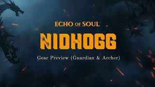 Echo of Soul – Nidhogg Gear Showcase | Guardian & Archer Preview