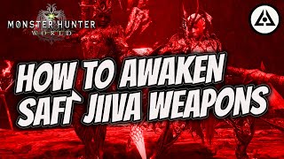 Monster Hunter World Iceborne - How to Awaken Safi`jiiva Weapons!