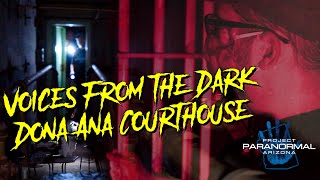 EXPLORING NEW MEXICO'S MOST HAUNTED JAIL -  Dona Ana County Courthouse & Jail