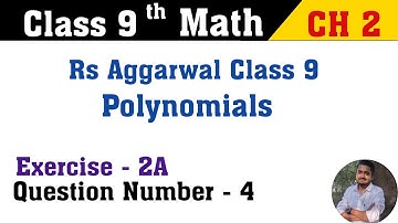 Polynomials || Class 9 Math Exercise 2A Question 4 || Rs Aggarwal Class 9th Math Solution