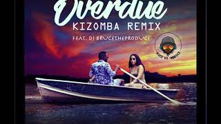Video thumbnail of "Overdue (kizomba remix) -  Erphaan Alves feat.  DJ BrucetheProduce"