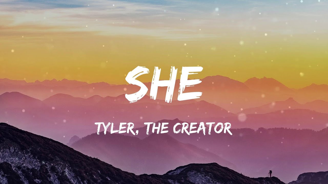 Tyler, The Creator She (Lyrics) YouTube