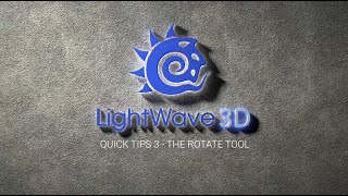 Lightwave 3D Quick Tips  - The Rotate Tool 3