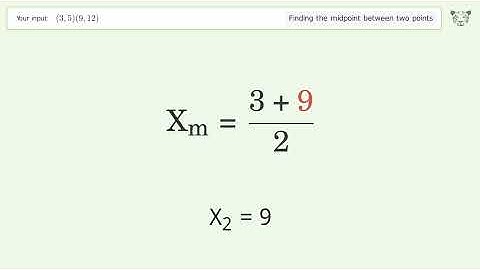 Find the midpoint between two points p1 (3,5) and p2 (9,12): Step-by-Step Video Solution