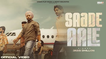 SAADE AALE (Official Video) - Jass Dhillon | Annfaak | Sardar Sidhu | New Punjabi Song 2025