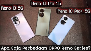 Komparasi OPPO Reno 10 5G VS Reno 10 Pro vs Reno 10 Pro+