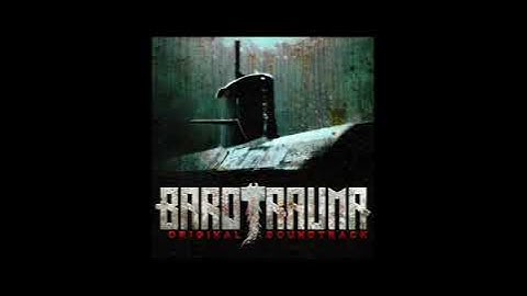 Barotrauma OST - 29 - Marching Upstream Part I