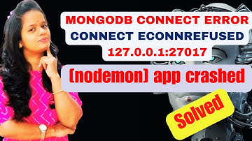 MongoError:connect ECONNREFUSED 127.0.0.1:27017 | Mongodb connect error MongooseServerSelectionError
