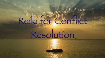 Reiki for Conflict Resolution