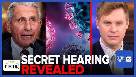 Robby Soave: Fauci’s SECRET 7 Hour Testimony On Gain Of Function Lab-Leak Connection RELEASED