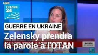 Guerre en Ukraine : Zelensky s'exprimera lors du prochain sommet de l'OTAN • FRANCE 24