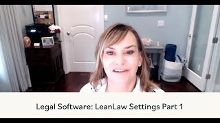 Legal Software LeanLaw Settings Part 1