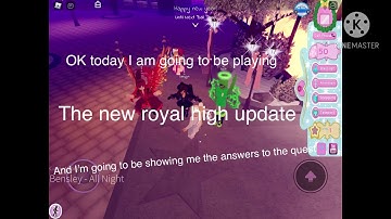 All the answers to the  questions  to the Scripter Quiz    I Royal  high