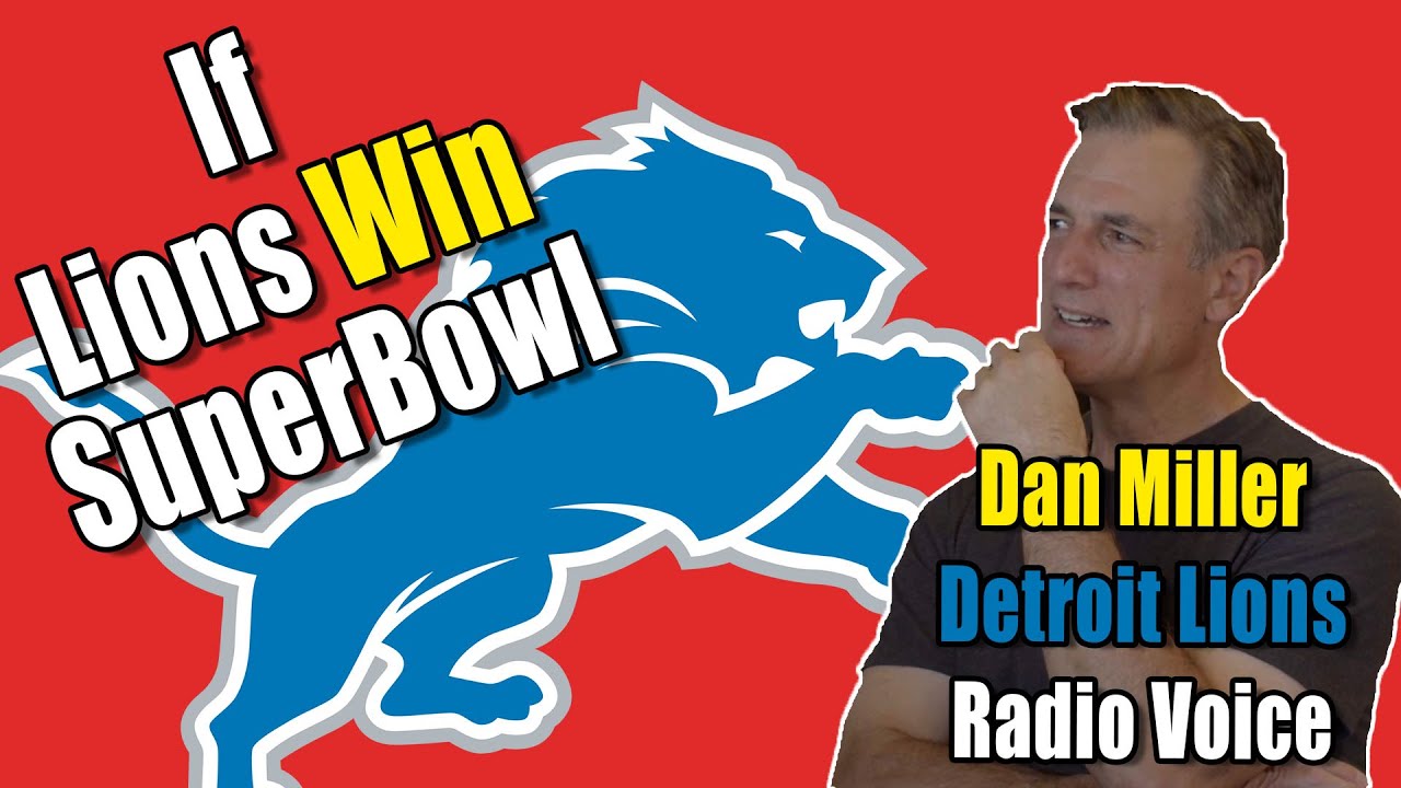 Lions Radio Voice, Dan Miller on what it would mean if Detroit won a  Superbowl