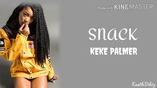 Keke Palmer - Snack (Lyrics)