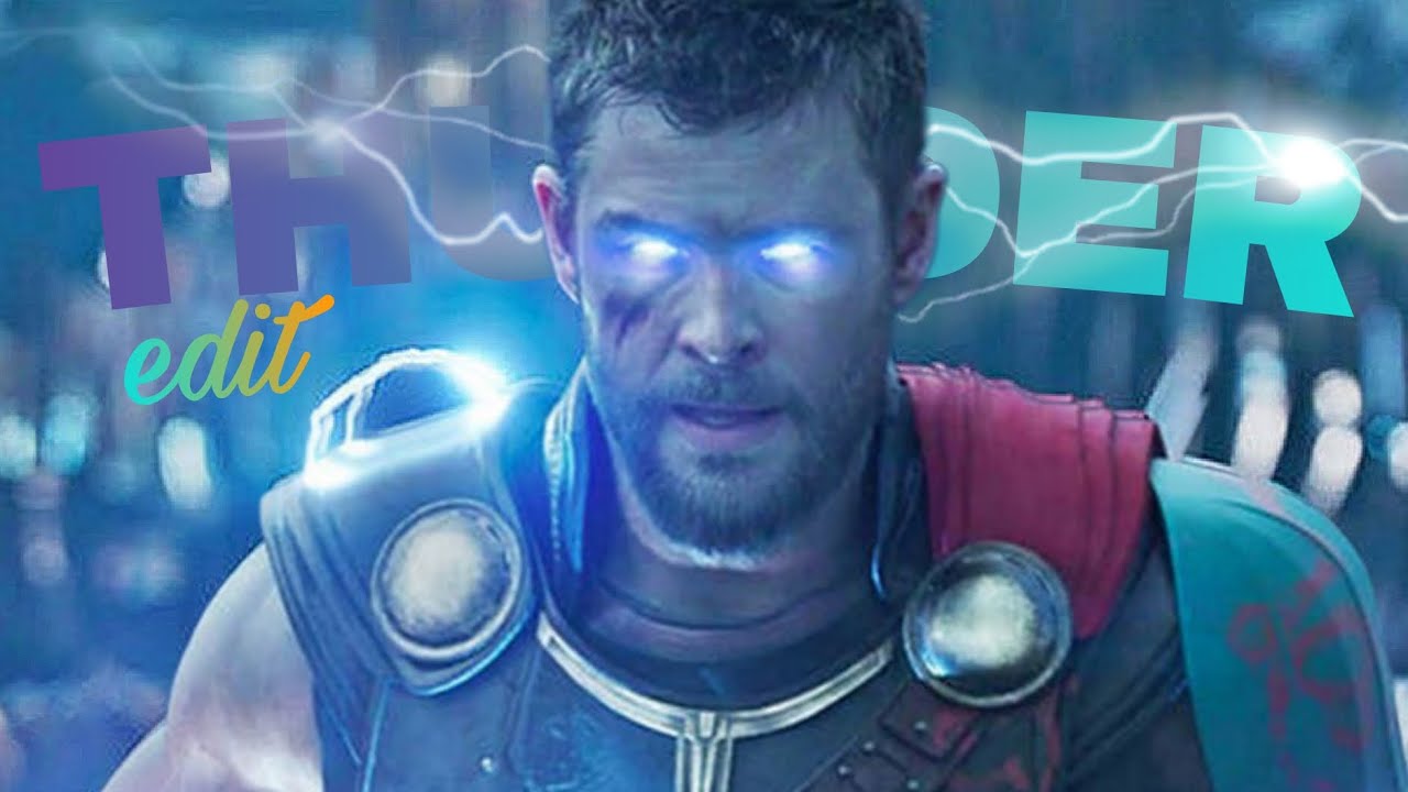 THUNDER - IMAGINE DRAGON || Thor || EDIT