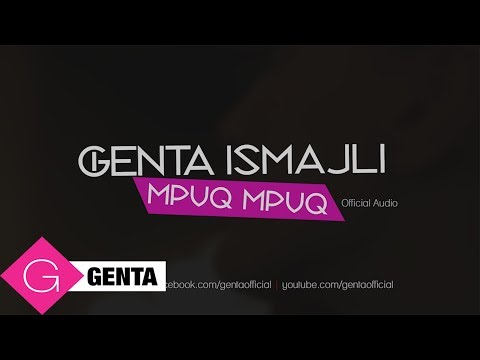 Genta Ismajli - Mpuq Mpuq (Audio)