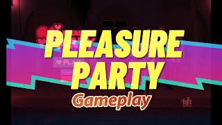 Pleasure Party -  Part 1| Gameplay