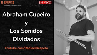 Abraham Cupeiro y Los Sonidos Olvidados