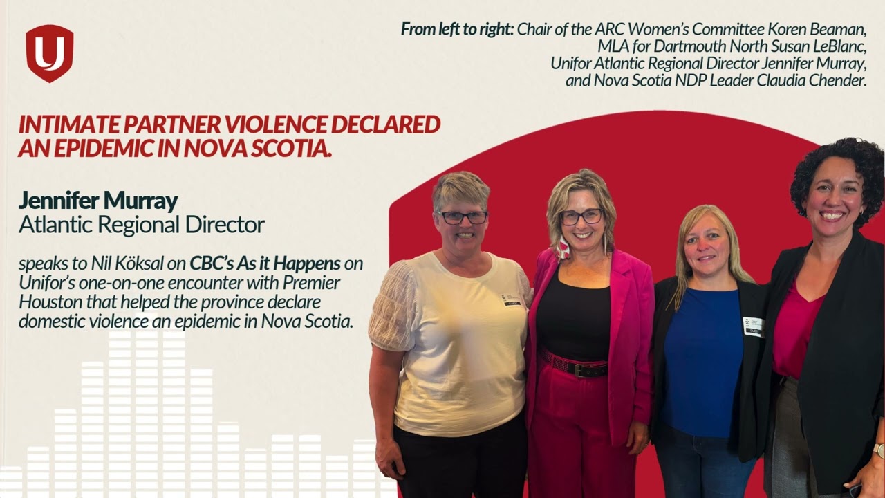 Unifor's Jennifer Murray on intimate partner violence bill passing in Nova Scotia