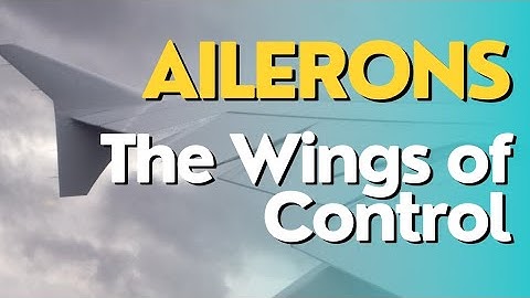 Ailerons | The Wings of Control | How Ailerons works? | Explained steps by step|