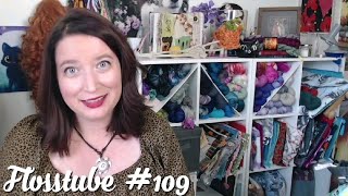 Flosstube #109: I Reached 100 Hours of Marathon Stitching! & FO