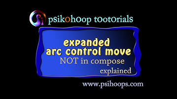 Psikohoop short tutorial 134 _ expanded ARC control move NOT in compose_ explained.