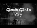 Cigarettes After Sex - Cry (Lyrics + Traduction française)