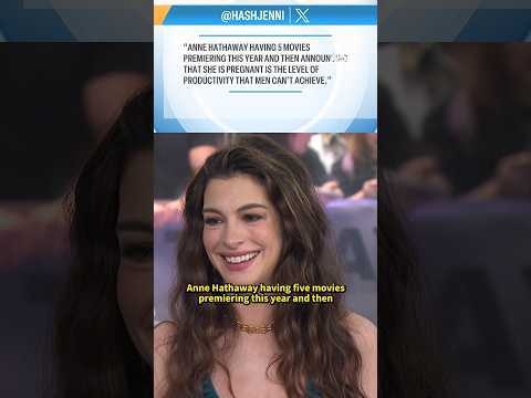 Anne Hathaway Responds to Viral Post About Her 'Productivity'