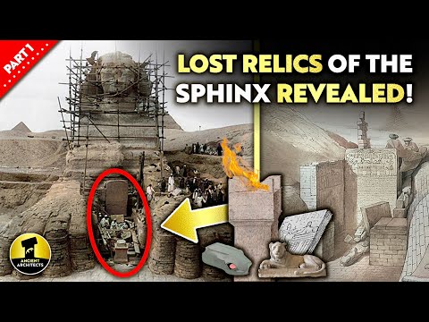 LOST Relics of the Great Sphinx REVEALED | Part 1 | Ancient Architects