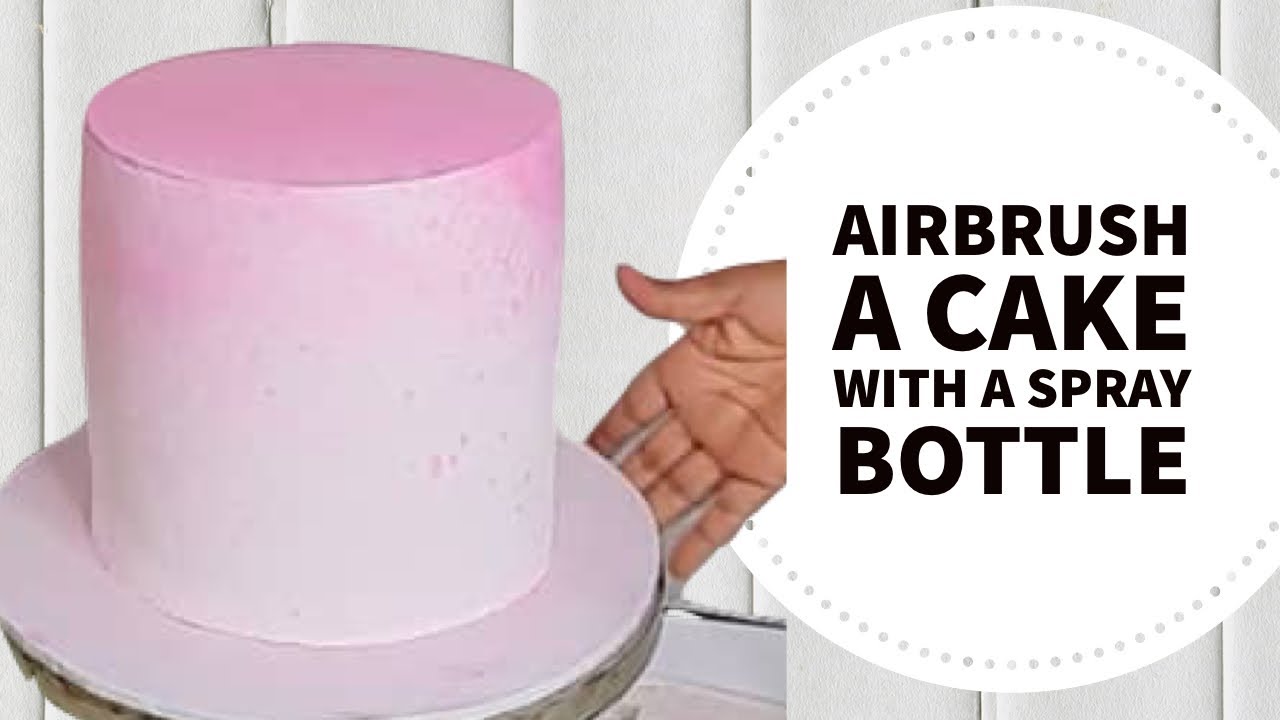 How to use a spray bottle to airbrush a cake